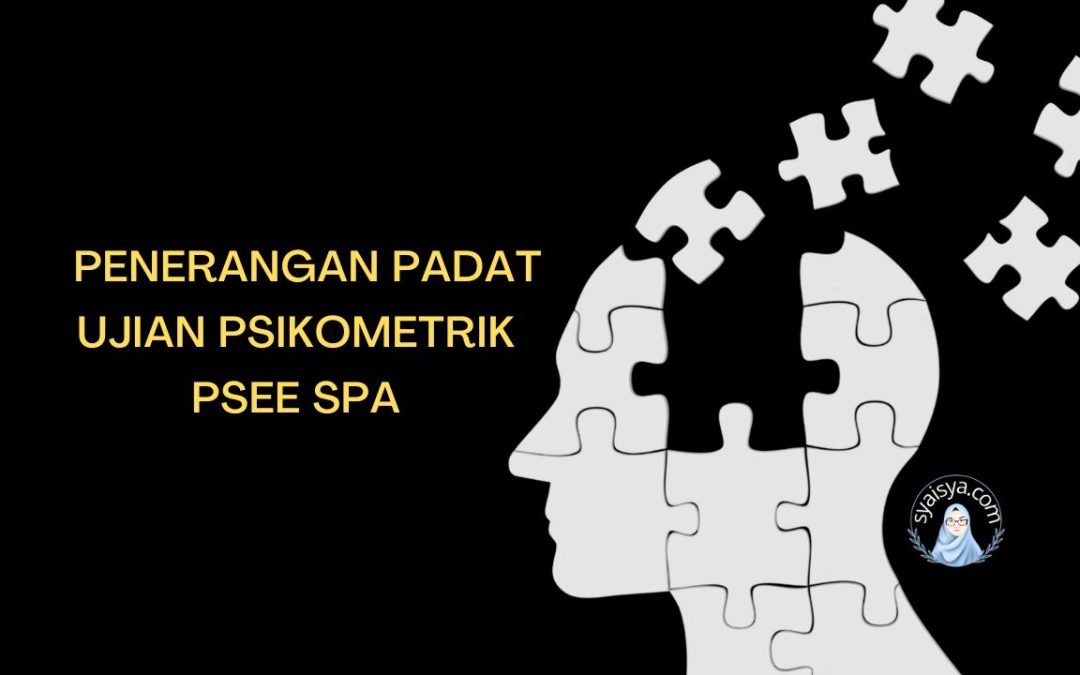 Penerangan Ujian Psikometrik SPA Malaysia | Contoh Soalan & Markah Soalan